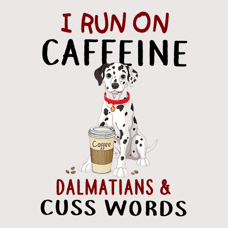 Funny Dog Gift I Run On Caffeine Dalmatians Cuss W Pocket T-shirt | Artistshot