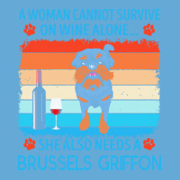 Brussels Griffon T  Shirt A Woman Cannot Survive On Wine Alone She Als Basic T-shirt | Artistshot