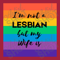 Im Not A Lesbian  But My Wife Is Basic T-shirt | Artistshot