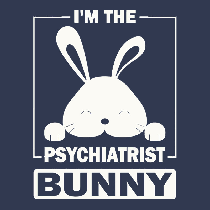 Psychiatrist Bunny T  Shirt I'm The Psychiatrist Bunny Funny Matching Basic T-shirt | Artistshot