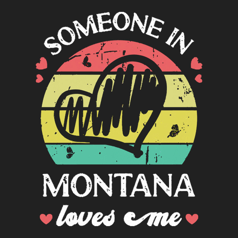 Someone In Montana Loves Me T  Shirt Someone In Montana Loves Me Funny Basic T-shirt | Artistshot