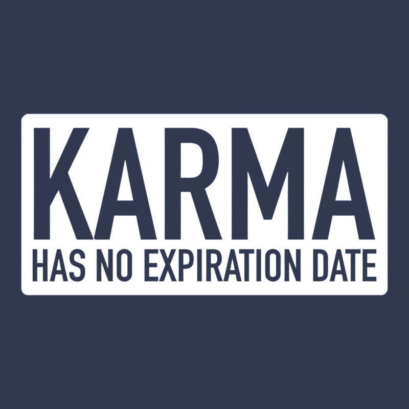 Karma Has No Expiration Date Basic T-shirt | Artistshot