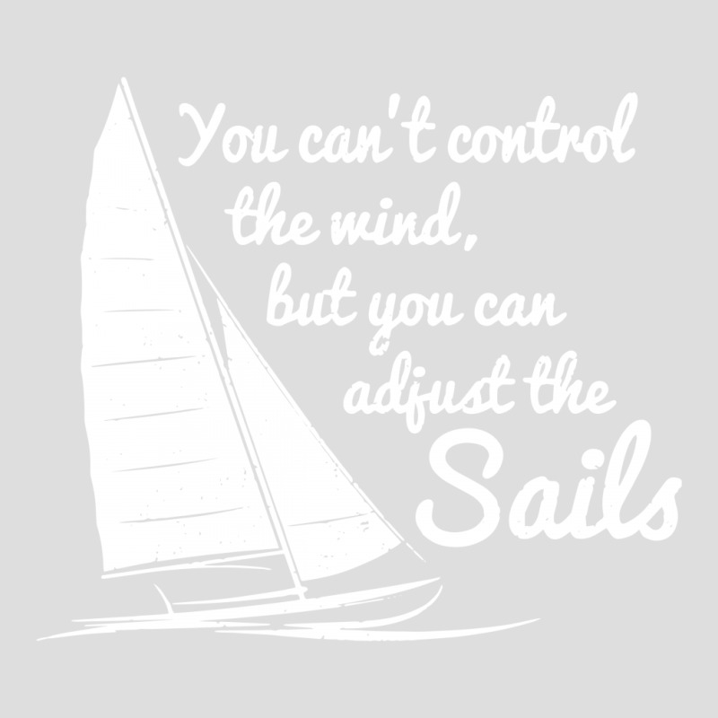 You Can't Control Wind But Adjust The Sails Glass Tumbler | Artistshot