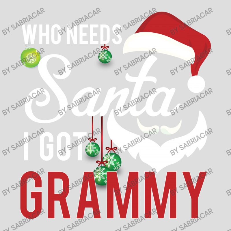 Who Needs Santa I Got Grammy Glass Tumbler | Artistshot