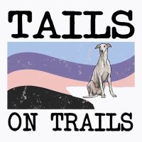 Greyhound Tails On Trails Funny Dog Hiking T-shirt | Artistshot