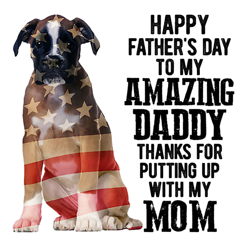 Happy Fathers Day To My Amazing Daddy Boxer Dog Zipper Hoodie | Artistshot