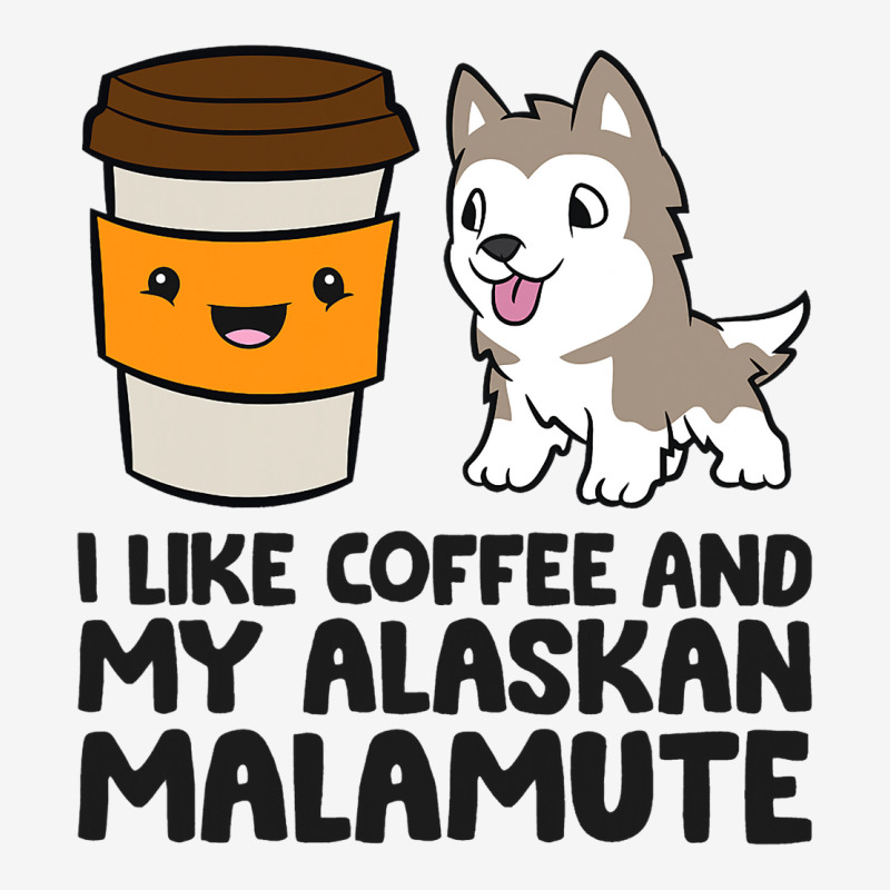 I Like Coffee And My Alaskan Malamute Adjustable Cap | Artistshot