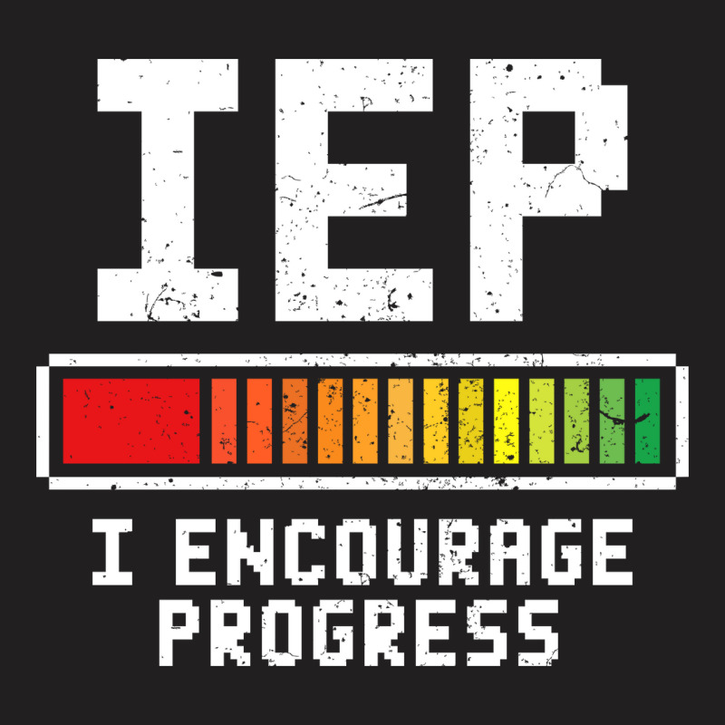 I Encourage Progress Iep 2 T-shirt | Artistshot