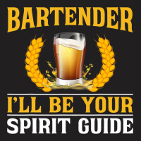 Bartender Mixologist Bartender Ill Be Your Spirit  T-shirt | Artistshot