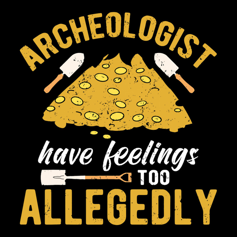 Archeologist Have Feelings Too Allegedly Archaeolo Unisex Jogger by AngelikaBeckner | Artistshot