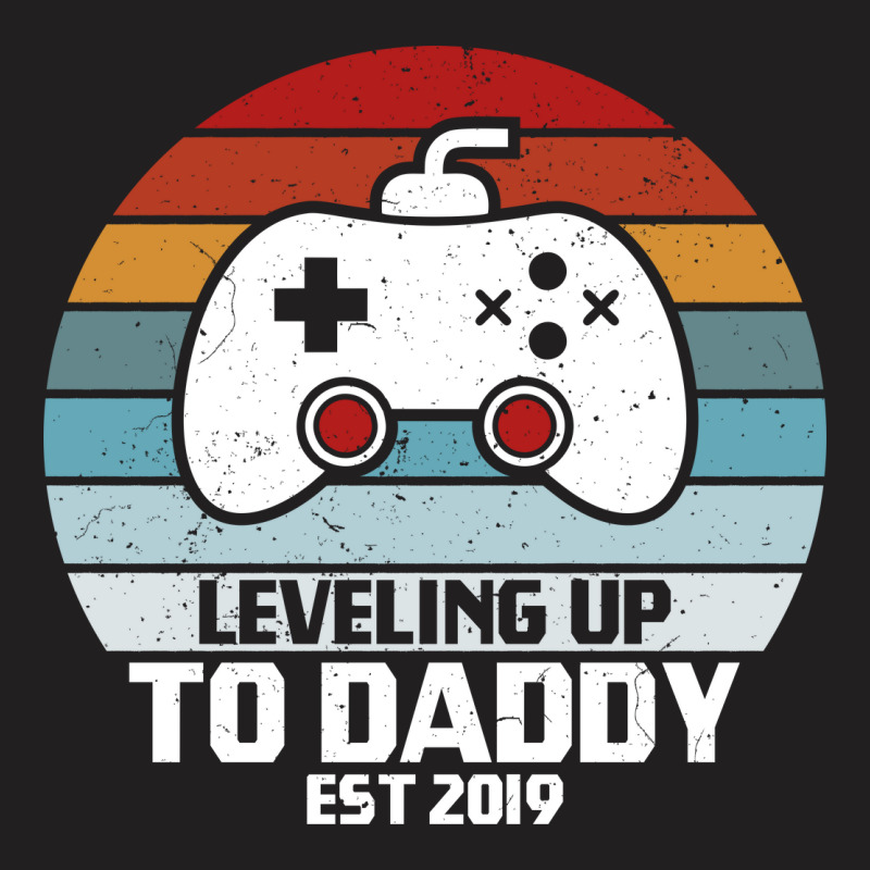 Leveling Up To Daddy T-shirt | Artistshot