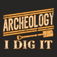 Archeology I Dig It Grunge Archaelogists Students  Ladies Fitted T-shirt | Artistshot