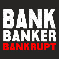 Bank Banker Banrupt Financial Crisis Protest Ladies Fitted T-shirt | Artistshot