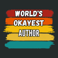 Author Gifts Worlds Okayest Author Women's Triblend Scoop T-shirt | Artistshot