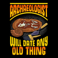 Archaeologist Will Date Any Old Thing Archaeology  V-neck Tee | Artistshot