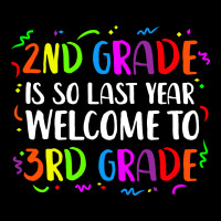2nd Grade Is So Last Year 3rd Grade Lightweight Hoodie | Artistshot