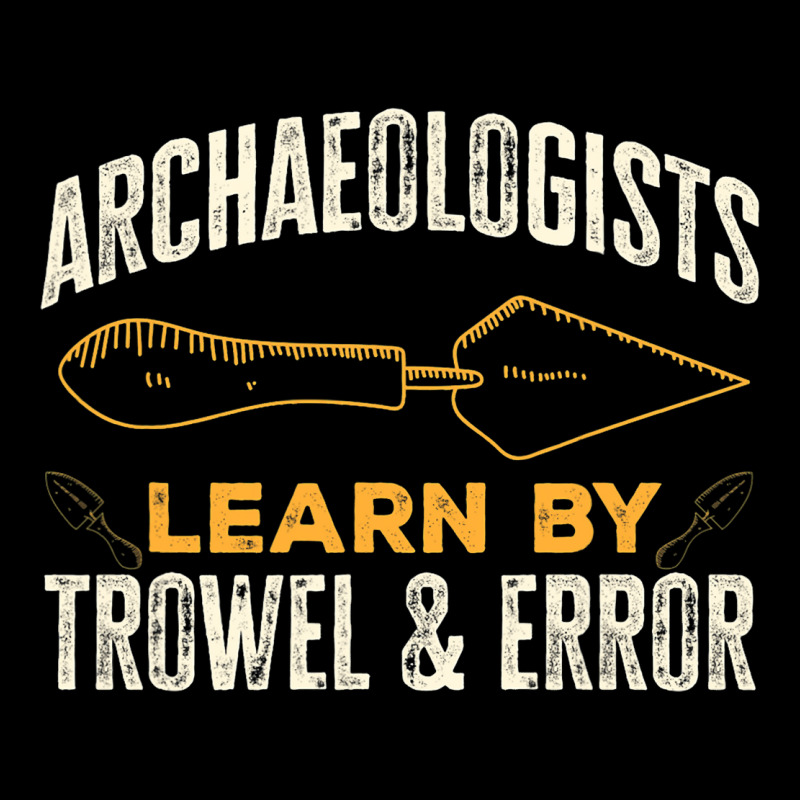 Archaeologists Learn By Trowel Error Archaeology Maternity Scoop Neck T-shirt by ROBERTMORRISON | Artistshot