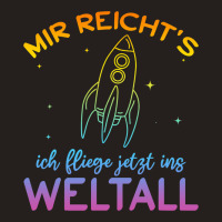 Astronaut Mir Reichts Ich Fly Jetzt Ins Space Tank Top | Artistshot