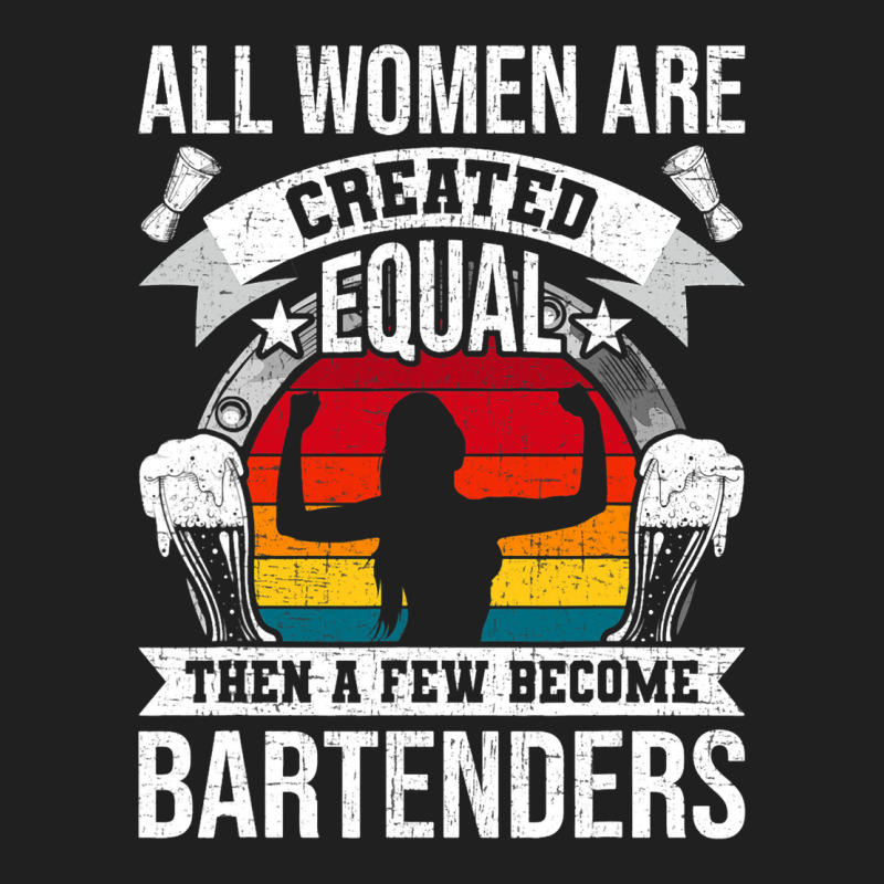 All Women Are Created Equal Bartending Girl Barten Ladies Polo Shirt by MadalynRatliff | Artistshot