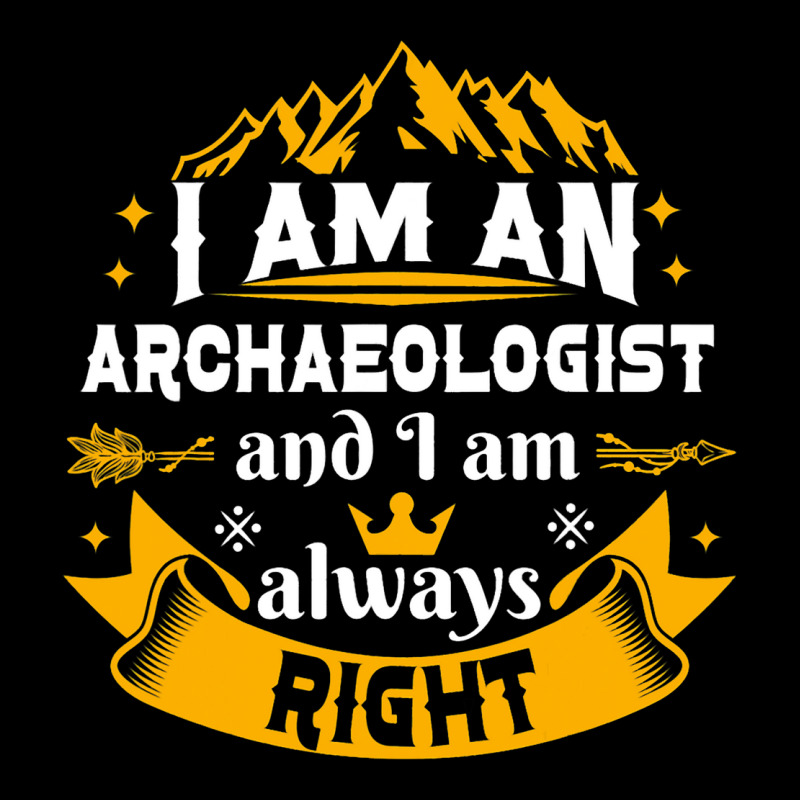 Archaeologist Always Right Men Archaeology Adults Maternity Scoop Neck T-shirt by JavionGranger | Artistshot