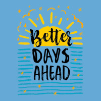 Better Days Motivational Basic T-shirt | Artistshot