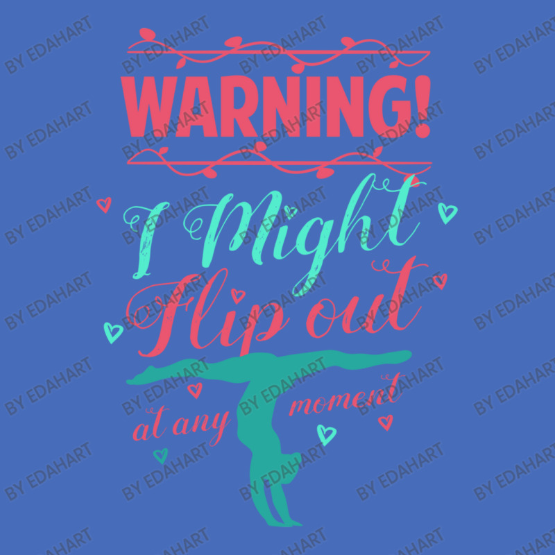 Warning! I Might Flip Out At Any Moment Funny Gymnast Girl Basic T-shirt | Artistshot