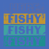 Here Fishy Fishy Fishy T  Shirthere Fishy Fishy Fishy Fishermen Gift F Basic T-shirt | Artistshot