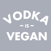 Vodka Is Vegan Funny Tank Dress | Artistshot