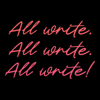 All Write Writer Author Novelist Journalist Writin Women's V-neck T-shirt | Artistshot