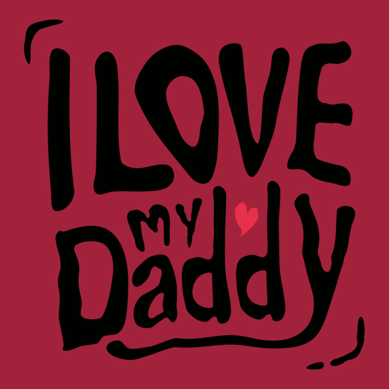 I Love My Daddy Typography Basic T-shirt by selos47 | Artistshot