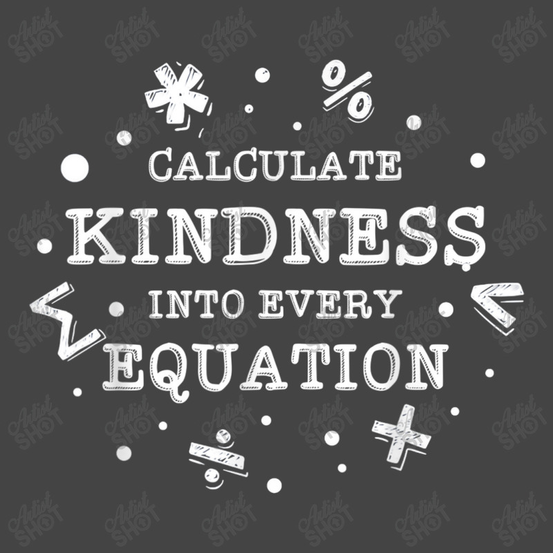 Calculate Kindness Into Every Equation School Math Teacher Basic T-shirt by YenNgoc | Artistshot