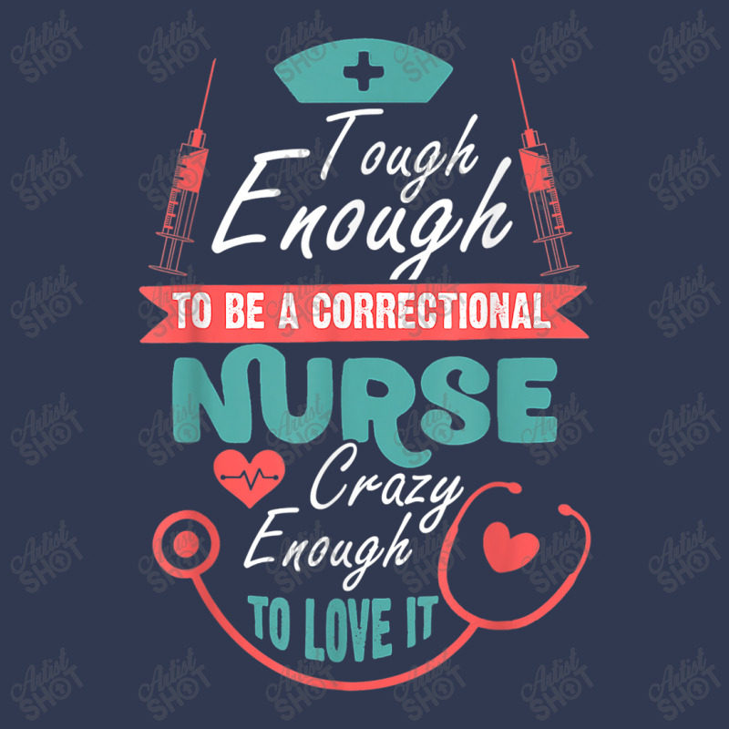 Correctional Nursing Tough To Be A Correctional Nurse Basic T-shirt | Artistshot