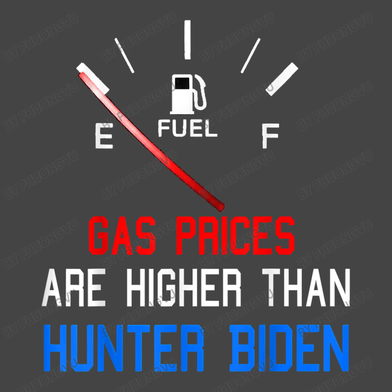 Joe Biden Gas Prices Are Higher Than Hunter Worst President T Shirt Basic T-shirt by phuongvu | Artistshot