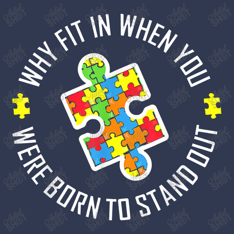 Why Fit In When You Were Born To Stand Out Autism Basic T-shirt | Artistshot