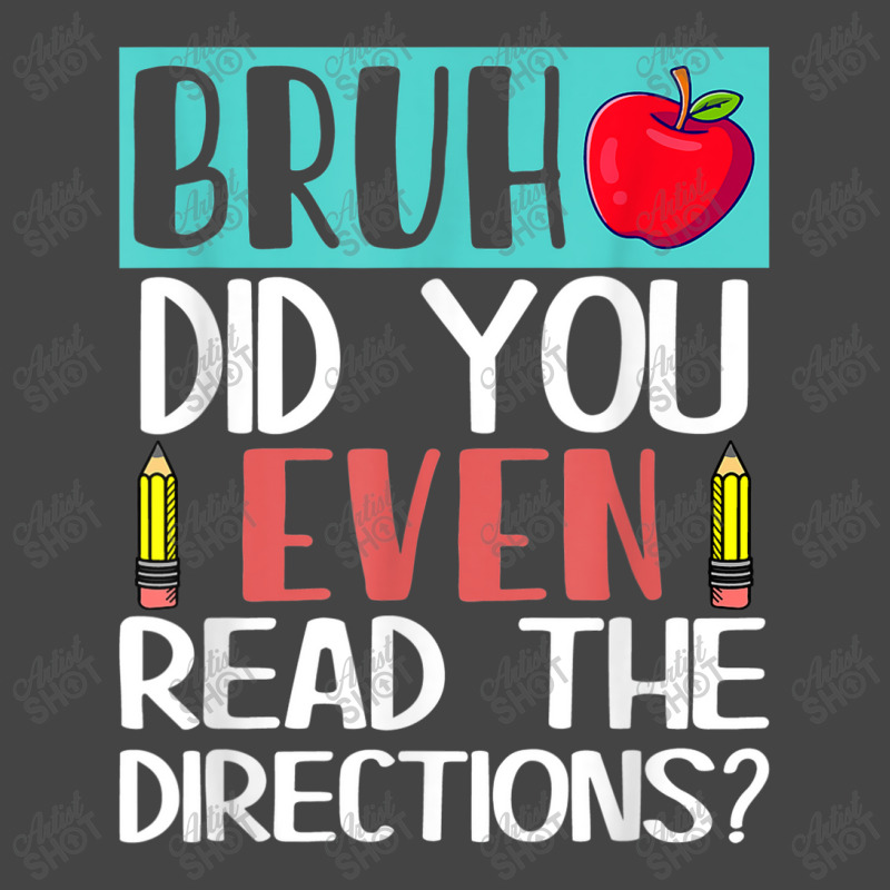 Bruh. Did You Even Read The Directions, Teacher Saying Quote Basic T-shirt | Artistshot