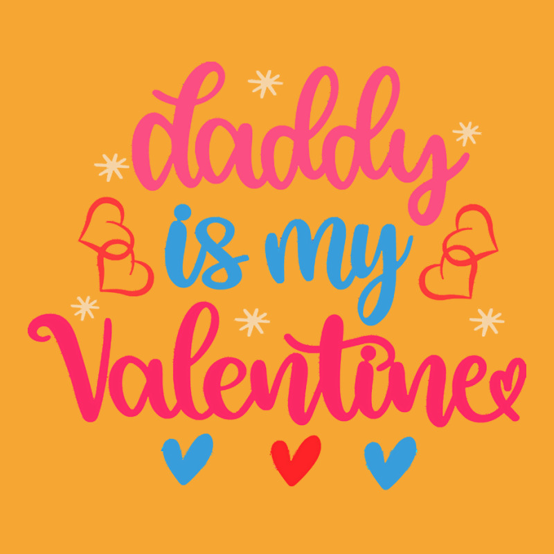 Daddy Is My Valentine T  Shirt Daddy Is My Valentine (1) T  Shirt Basic T-shirt | Artistshot