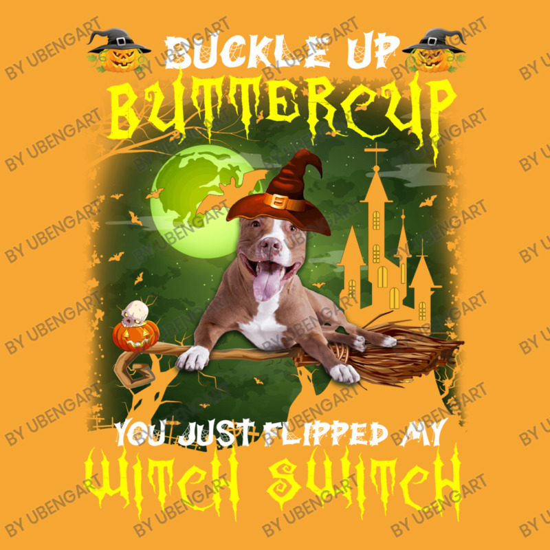 Pitbull Buckle Up Buttercup You Just Flipped My Witch Switch Basic T-shirt | Artistshot