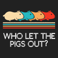 Guinea Pig T  Shirt Funny Who Let Pigs Out Guinea Pig Pets Rodent T  S Basic T-shirt | Artistshot