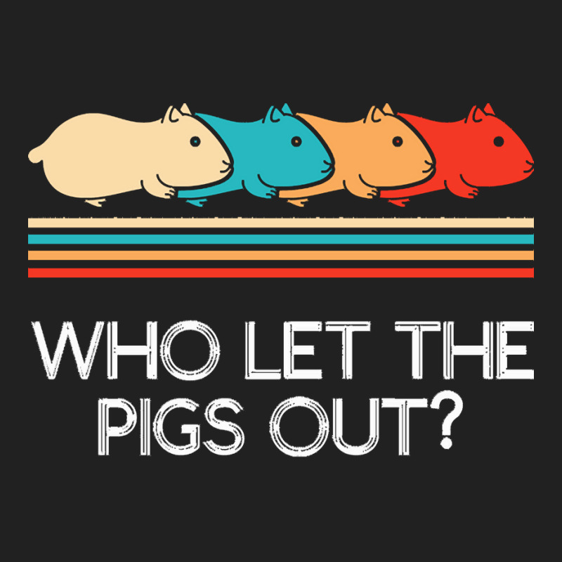 Guinea Pig T  Shirt Funny Who Let Pigs Out Guinea Pig Pets Rodent T  S Basic T-shirt | Artistshot