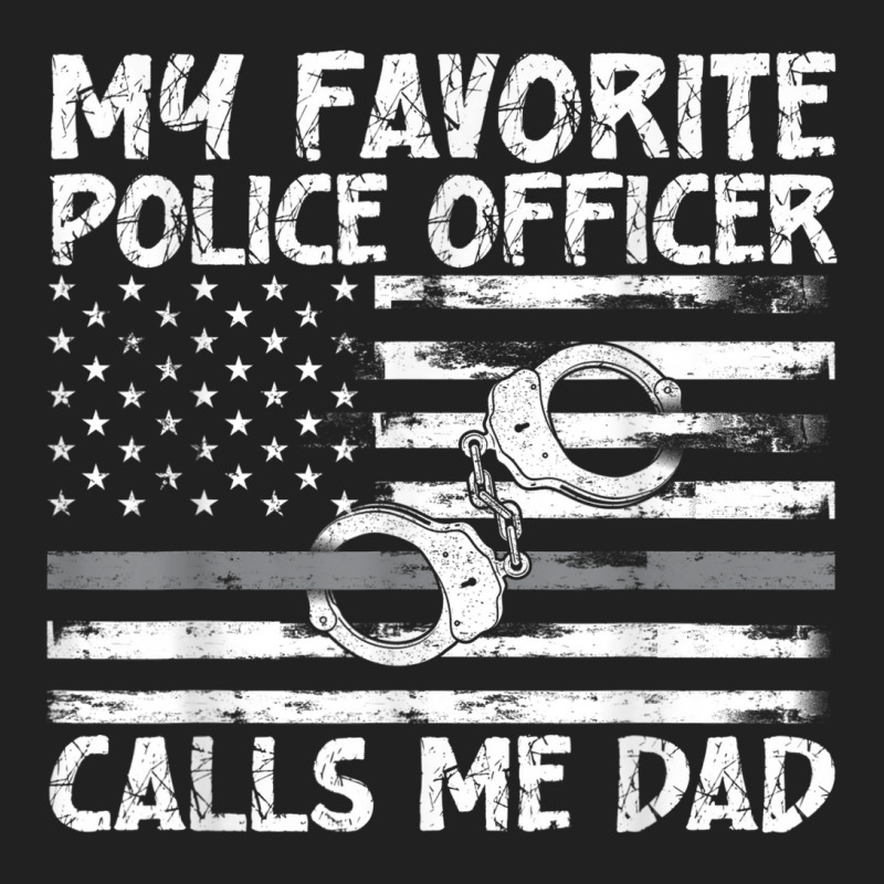 My Favorite Police Officer Calls Me Dad, Thin Blue Line, Cop Basic T-shirt | Artistshot