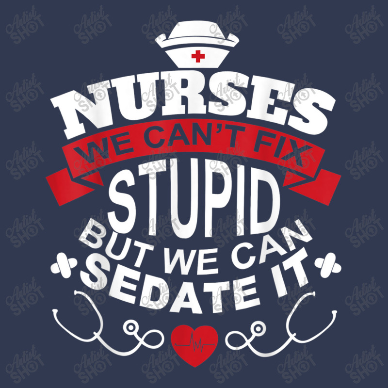 Nurses We Can't Fix Stupid But We Can Sedate It T Shirt Basic Youth T-shirt by YenNgoc | Artistshot