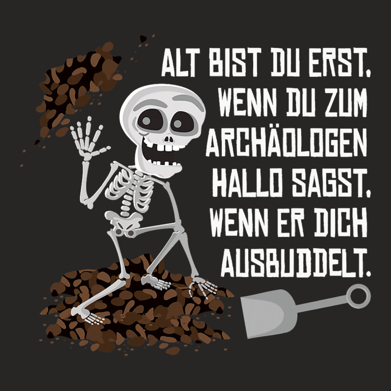 Alt Bist Du Erst Wenn Du Zum Archaeologist Hello S Ladies Fitted T-Shirt by JanChao | Artistshot