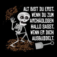 Alt Bist Du Erst Wenn Du Zum Archaeologist Hello S Cropped Hoodie | Artistshot