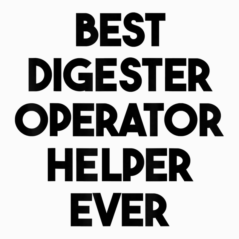 Best Digester Operator Helper Ever T Shirt Raglan Crop Top by vazwttopperve | Artistshot