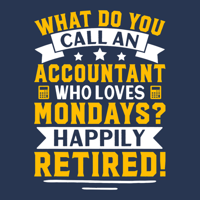 Accountant Who Loves Mondays Happily Retired Men Denim Jacket | Artistshot