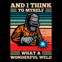 And I Think To Myself What A Wonderful Weld Weldin Pocket T-shirt | Artistshot