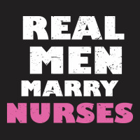 Real Men Marry Nurses 5 T-shirt | Artistshot