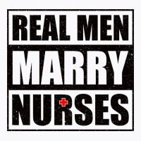 Real Men Marry Nurses B T-shirt | Artistshot