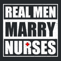 Real Men Marry Nurses Crewneck Sweatshirt | Artistshot