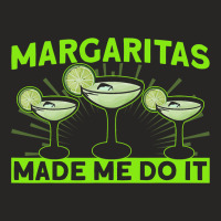 Bartender Margaritas Made Me Do It 1 Ladies Fitted T-shirt | Artistshot